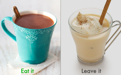 Drink It: Hot Cocoa with Low-Fat Milk, Leave It: Eggnog